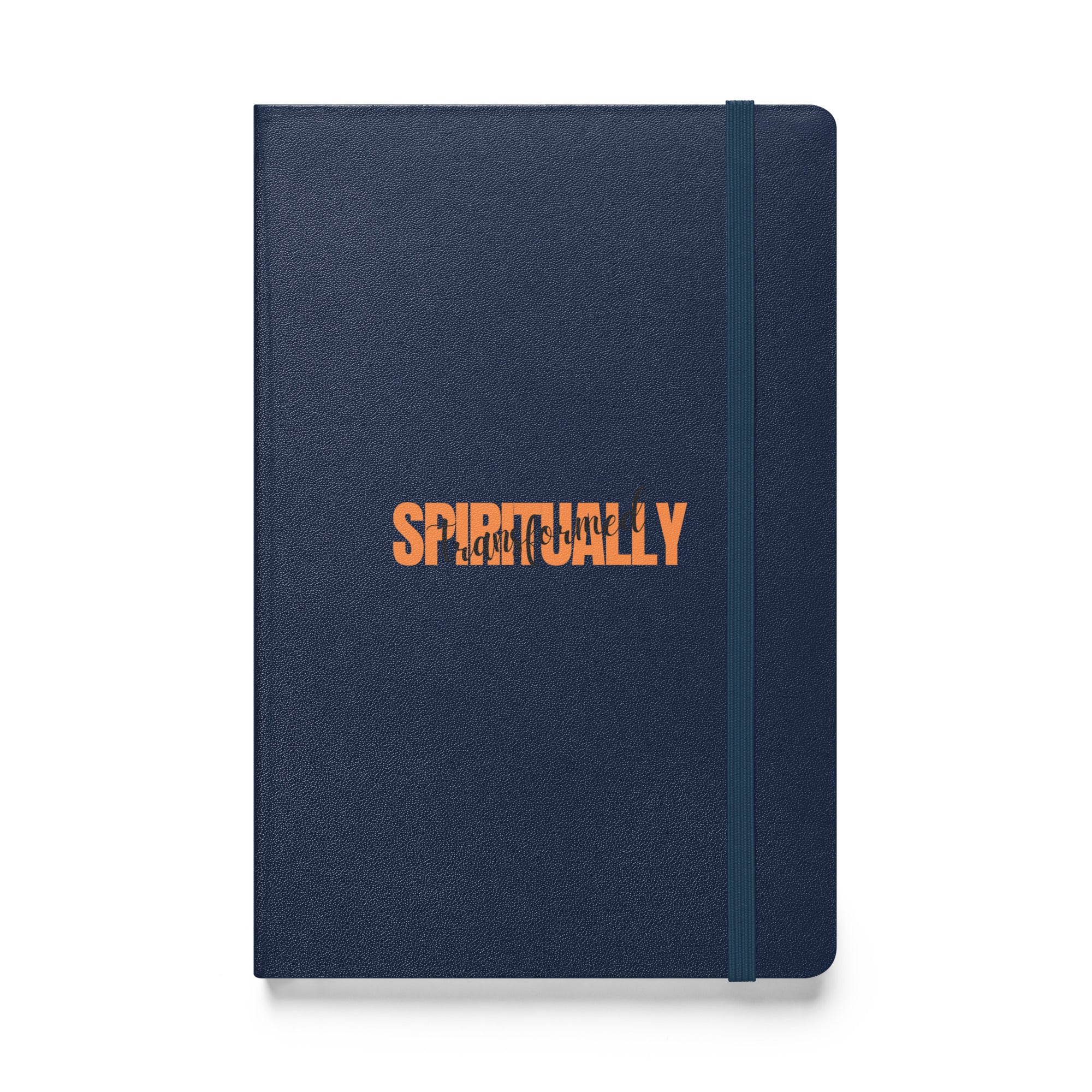 Spiritually Transformed Hardcover bound notebook